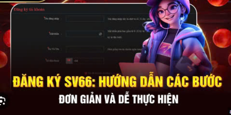 Lý do chọn SV66 đăng ký