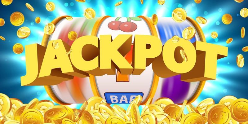 Quay hũ trúng Jackpot thanh toán sòng phẳng